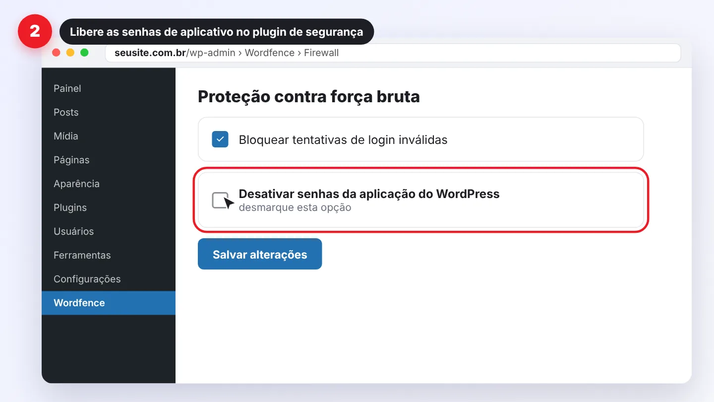 Passo 2 da API REST: desmarcar a opção que desativa senhas de aplicativo no Wordfence